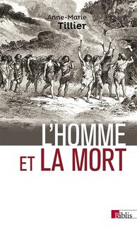 Front cover_L'homme et la mort : l'&eacute;mergence du geste fun&eacute;raire durant la pr&eacute;histoire