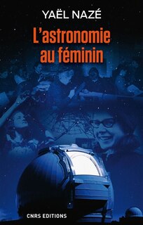 Couverture_L' astronomie au f&eacute;minin