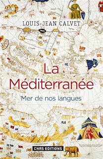 Méditerranée (La): Mer de nos langues (La)