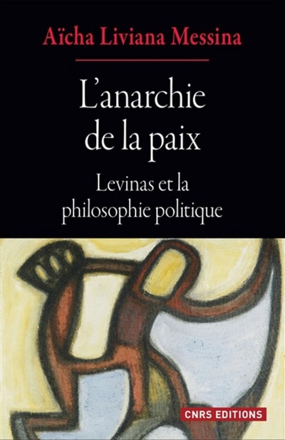 Couverture_L'anarchie de la paix : Levinas et la philosophie politique