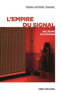 Couverture_L'empire du signal : de l'écrit aux écrans