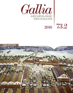 Couverture_Gallia, archéologie des Gaules, n°73-2