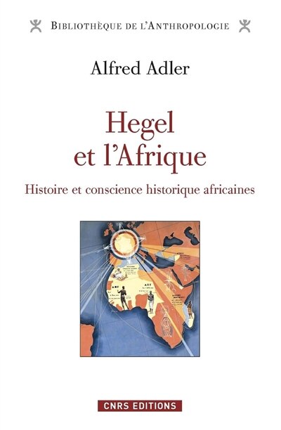 Hegel et l'Afrique: Histoire et conscience historique africaines