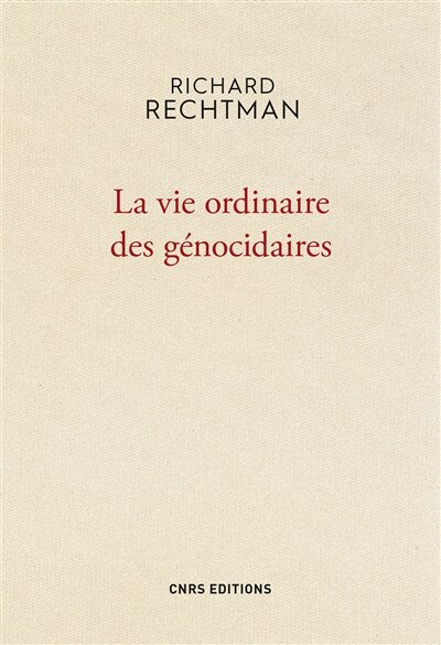 Front cover_LA VIE ORDINAIRE DES GÉNOCIDAIRES