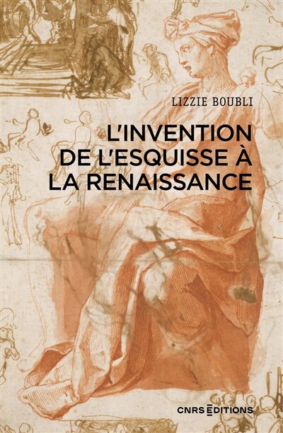 Front cover_L' invention de l'esquisse à la Renaissance