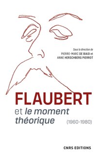 Front cover_Flaubert et le moment théorique : 1960-1980