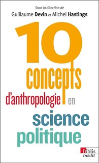 Front cover_10 concepts d'anthropologie en science politique
