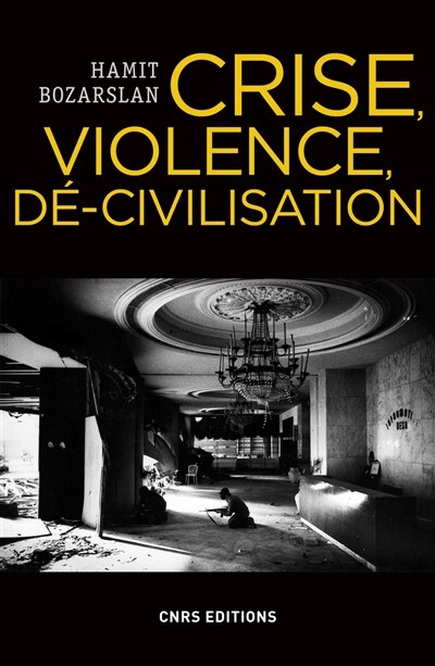 Couverture_Crise, violence, dé-civilisation : essai sur les angles morts de la cité