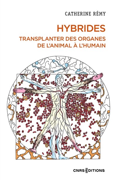 Front cover_Hybrides : transplanter des organes de l'animal à l'humain