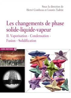 Couverture_Les changements de phase solide-liquide-vapeur, Vol. 2. Vaporisation, condensation, fusion, solidification