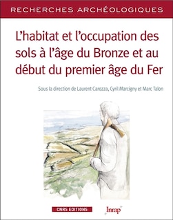 Front cover_L' habitat et l'occupation des sols à l'âge du bronze et au début du premier âge du fer