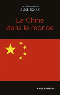 Chine dans le monde (La)