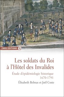Front cover_Les soldats du roi à l'hôtel des Invalides