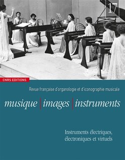 Couverture_Musique, images, instruments, n&deg;17. Instruments &eacute;lectriques, &eacute;lectroniques et virtuels