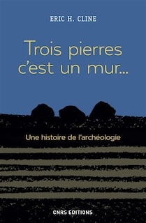 Couverture_Trois pierres, c'est un mur...