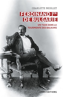 Front cover_Ferdinand Ier de Bulgarie