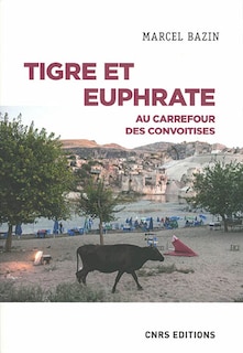 Front cover_Tigre et Euphrate : au carrefour des convoitises