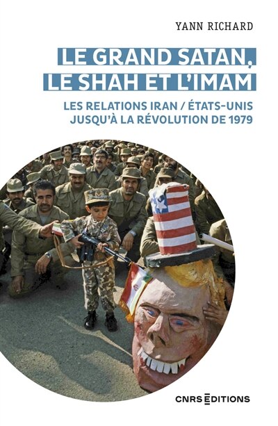 Couverture_Le grand Satan, le shah et l'imam