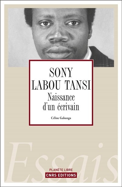 Couverture_Sony Labou Tansi : naissance d'un &eacute;crivain