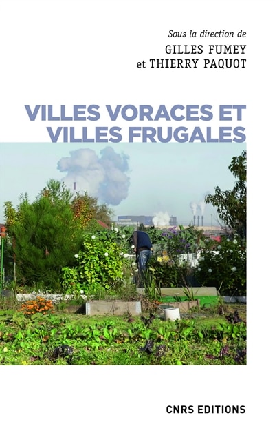 Couverture_Villes voraces et villes frugales : agriculture urbaine et autonomie alimentaire