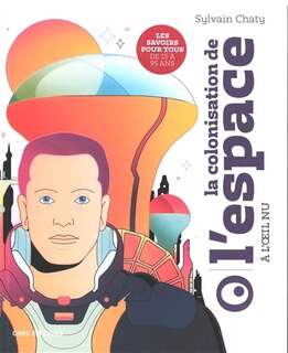 Front cover_La colonisation de l'espace à l'oeil nu