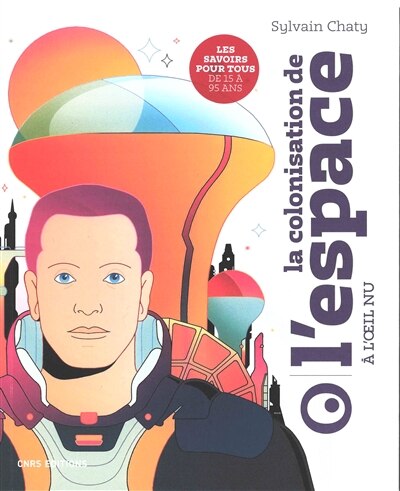 Front cover_La colonisation de l'espace à l'oeil nu