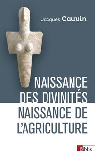 Couverture_Naissance des divinités, naissance de l'agriculture