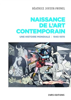 Front cover_Naissance de l'art contemporain 1945-1970 : une histoire mondiale