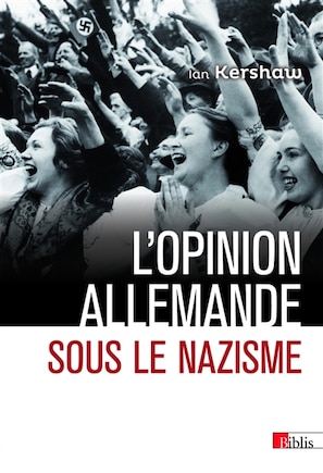 L' opinion allemande sous le nazisme: Bavière 1933-1945