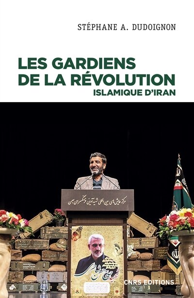 Front cover_Les Gardiens de la révolution islamique d'Iran : sociologie politique d'une milice d'Etat