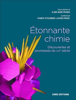 Couverture_Etonnante chimie : découvertes et promesses du XXIe siècle