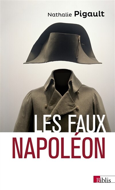 Front cover_Les faux Napoléon (1815-1823) : histoires d'imposteurs impériaux