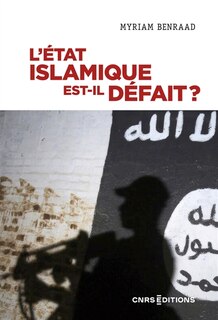 Couverture_L' Etat islamique est-il défait ?