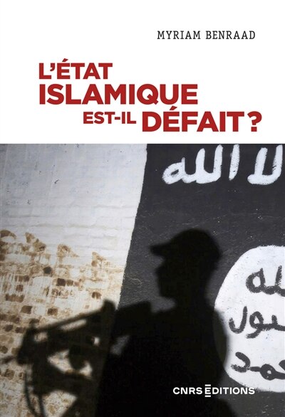 Couverture_L' Etat islamique est-il défait ?