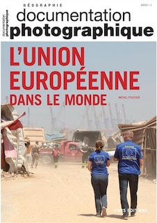 Couverture_Documentation photographique (La), n°8145. L'Union européenne dans le monde
