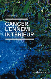Front cover_Cancer, l'ennemi int&eacute;rieur