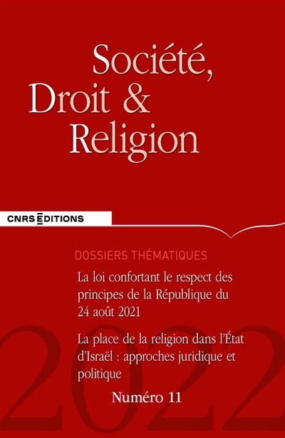 Couverture_Soci&eacute;t&eacute;, droit et religion, n&deg;11. La loi confrontant le respect des principes de la R&eacute;publique du 24 ao&ucirc;t 2021 ; La place de la religion dans l'Etat d'Isra&euml;l : approches juridique et politique