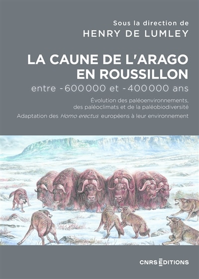 Front cover_La Caune de l'Arago en Roussillon entre -600.000 et -400.000 ans