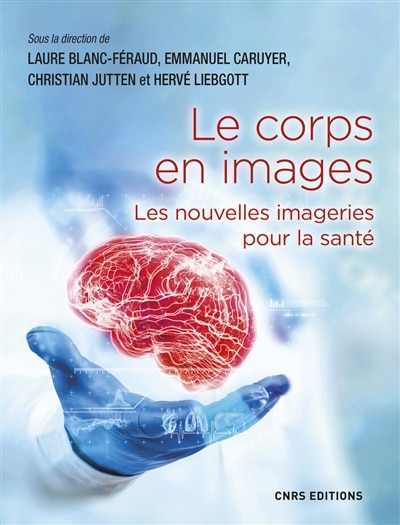 Le corps en images: les nouvelles imageries pour la santé