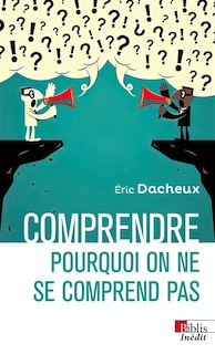 Couverture_Comprendre pourquoi on ne se comprend pas