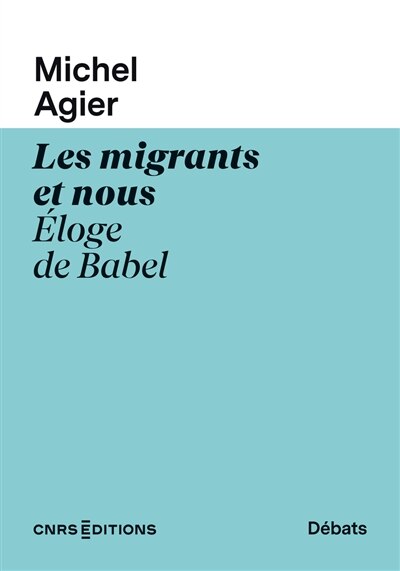 Front cover_Les migrants et nous : éloge de Babel