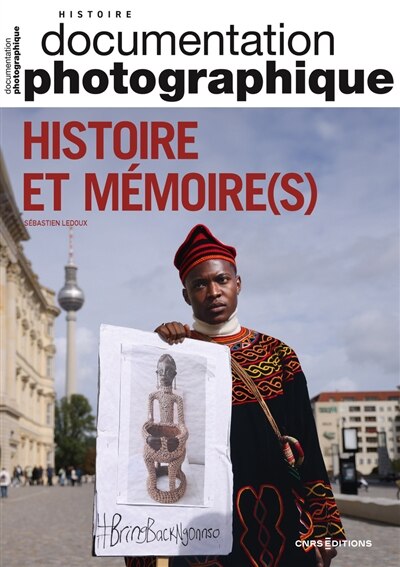 Couverture_Documentation photographique (La), n&deg;8160. Histoire et m&eacute;moire(s)