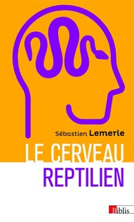 Front cover_Le cerveau reptilien
