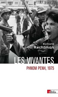 Front cover_Les vivantes : Phnom Penh, 1975