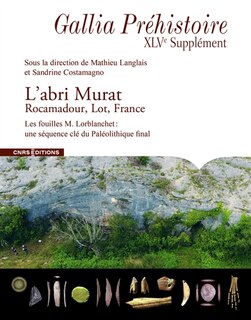 Front cover_L'abri Murat : Rocamadour, Lot, France : les fouilles M. Lorblanchet, une séquence clé du paléolithique final
