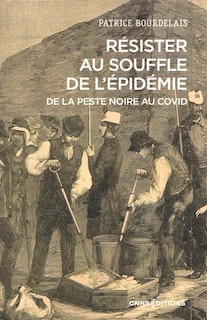 Couverture_Résister au souffle de l'épidémie, de la Peste noire au Covid