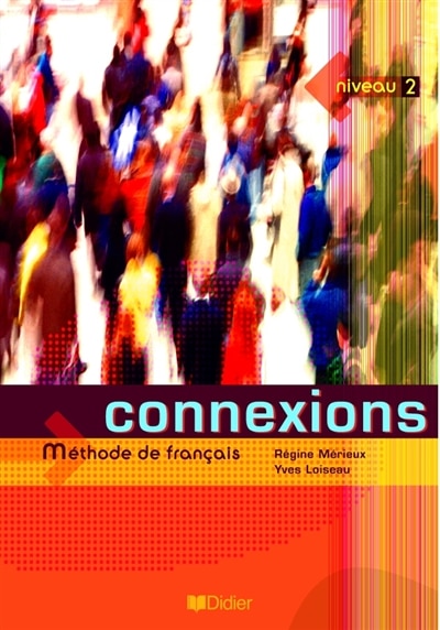 Front cover_Connexions m&eacute;thode de fran&ccedil;ais niveau 2