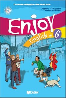 Front cover_Enjoy English in 6e : palier 1, 1re année, niveau A1-A1+ du CECR