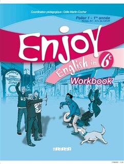 Front cover_Enjoy English in 6e : palier 1, 1re année, niveau A1-A1+ du CECR : workbook