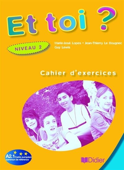 Couverture_Et toi ? niveau 2, A2.1 Cadre europ&eacute;en commun de r&eacute;f&eacute;rence
